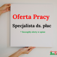 Więcej o: Oferta Pracy – Specjalista ds. płac.