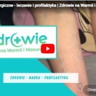 Więcej o: Zachęcamy do obejrzenia Materiału „Zdrowie na Warmii i Mazurach”.